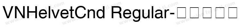 VNHelvetCnd Regular字体转换